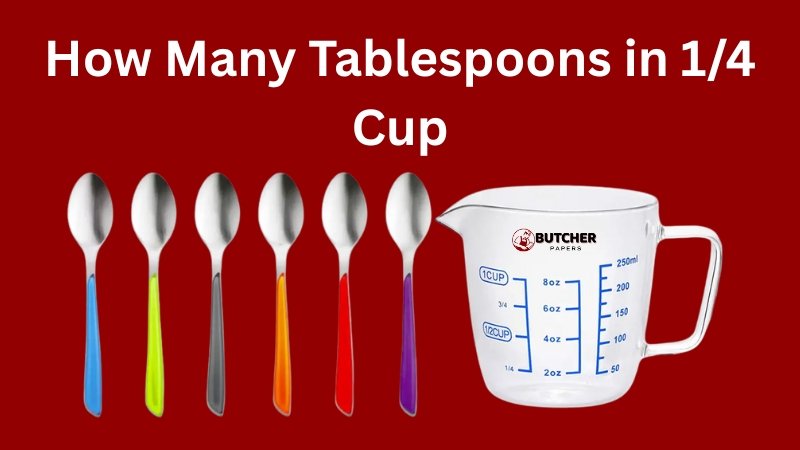 How Many Tablespoons in 1/4 Cup