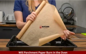 Will Parchment Paper Burn in the Oven