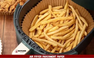air fryer parchment paper